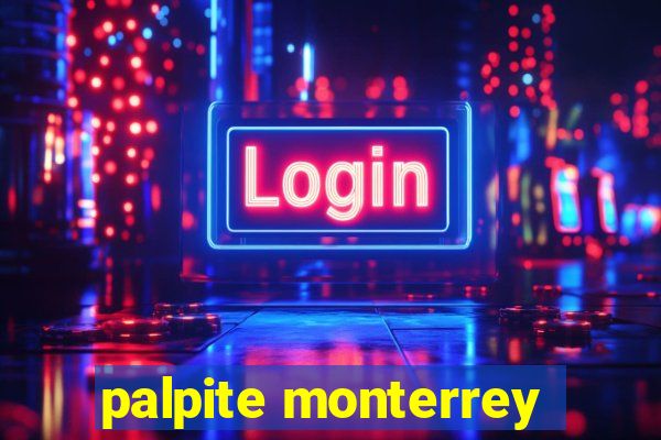 palpite monterrey